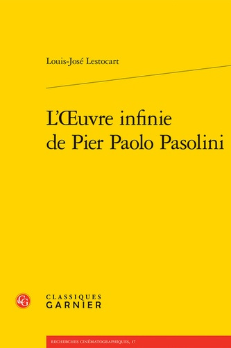 Lestocart_Louis-Jos_-L_oeuvre_infinie_de_Pier_Paolo_Pasolini-9782406182429_0