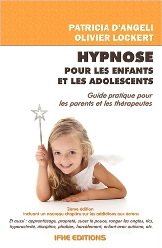 Lockert_Olivier_D_angeli_Patricia-Hypnose_pour_les_enfants_et_les_adolescents_-_Guide_pratique_pour_les_parents_et_les_th_rapeutes-9782916149622_0