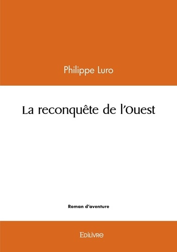 Luro_Philippe-La_reconqu_te_de_l_Ouest-9782414612192_0