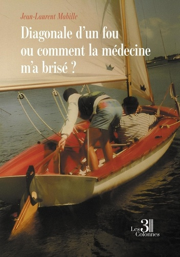 Mabille_Jean-laurent-Diagonale_d_un_fou_ou_comment_la_m_decine_m_a_bris_-9791040622345_0