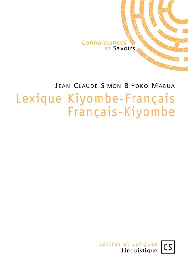 Mabua_Jean-Claude_Simon_Biyoko-Lexique_kiyombe-fran_ais_et_fran_ais-kiyombe-9782753904262_0