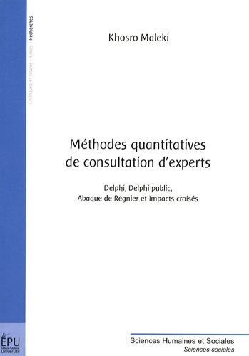 Maleki_Khosro-M_thodes_quantitatives_de_consultation_d_experts._Delphi_Delphi_public_Abaque_de_R_gnier_et_Impact-9782748346657_0