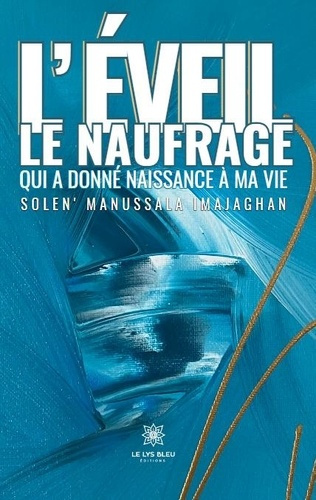 Manussala_Imajaghan_solen_-L_veil_le_naufrage_qui_a_donn_naissance_ma_vie-9791042244415_0