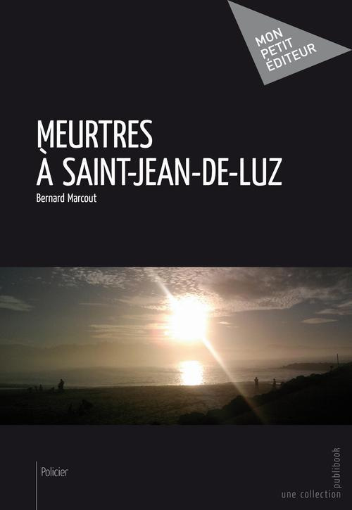 Marcout_Bernard-Meurtres_Saint-Jean-de-Luz-9782748370232_0