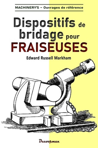 Markham_Edward_russel-Dispositifs_de_bridage_pour_fraiseuses-9782369652298_0