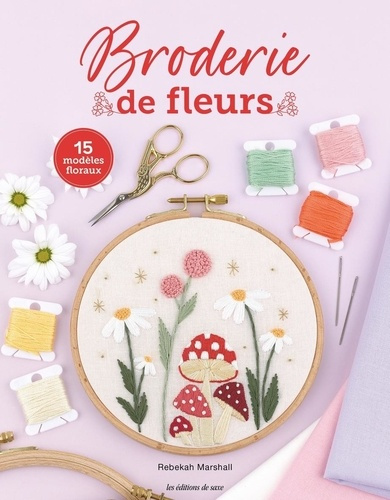 Marshall_Rebekah-Broderie_de_fleurs._Fleurs_champ_tres_et_autres_merveilles_de_la_nature-9782756541808_0