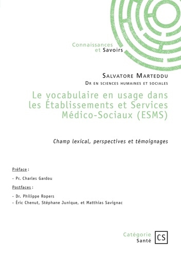 Marteddu_Salvatore-Le_vocabulaire_en_usage_dans_les_tablissements_et_Services_M_dico-Sociaux_ESMS_._Champ_lexical_pe-9782342387544_0