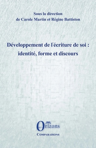 Martin_Carole_Battiston_R_gine-D_veloppement_de_l_criture_de_soi_identit_forme_et_discours-9791030905533_0