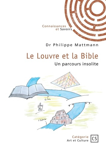 Mattmann_Dr_philippe-Le_Louvre_et_la_Bible._Un_parcours_insolite-9782342380859_0