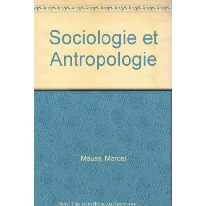 Mauss_Marcel-Sociologie_et_antropologie-9782130364078_0