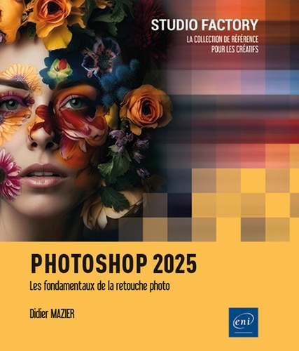 Mazier_Didier-Photoshop_2025._Les_fondamentaux_de_la_retouche_photo-9782409050398_0