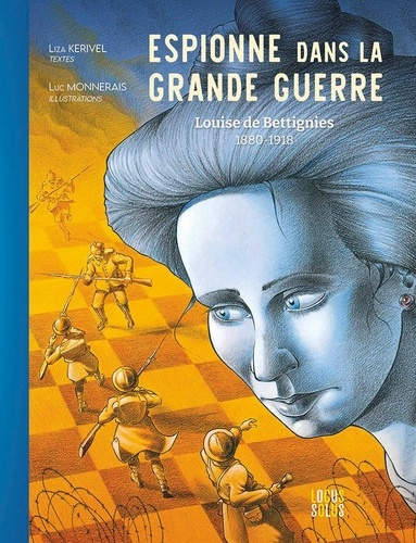 Monnerais_Luc_Kerivel_Liza-Espionne_dans_la_Grande_Guerre._Louise_de_Bettignies_1880-1918_-9782368335567_0