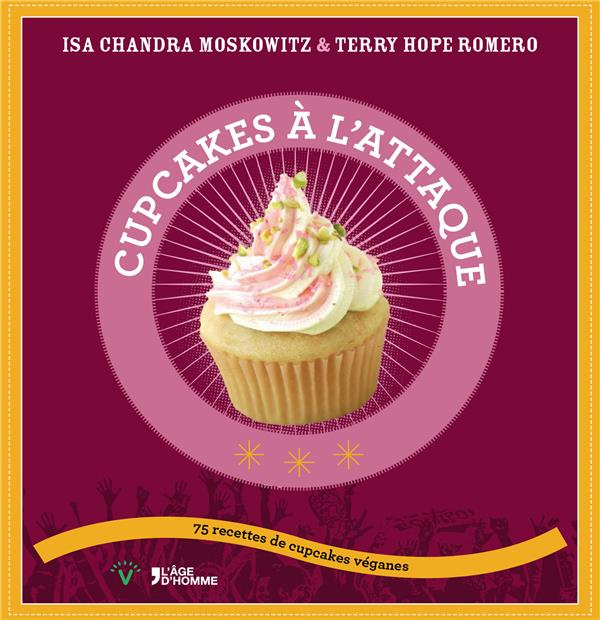 Moskowitz_Isa_Chandra_Romero_Terry_Hope-Cupcakes_l_attaque_75_recettes_v_ganes-9782825145791_0