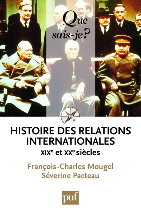 Mougel_Fran_ois-Charles_Pacteau_S_verine-Histoire_des_relations_internationales._XIXe_et_XXe_si_cles_10e_dition-9782130583455_0