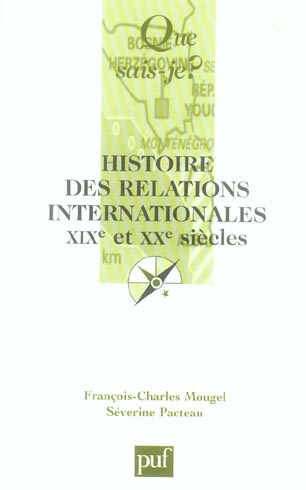 Mougel_Fran_ois-Charles_Pacteau_S_verine-Histoire_des_relations_internationales._XIXe_et_XXe_si_cles_8e_dition-9782130557074_0
