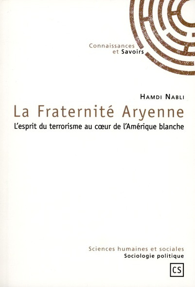 Nabli_Hamdi-La_Fraternit_Aryenne._L_esprit_du_terrorisme_au_coeur_de_l_Am_rique_blanche-9782753902039_0