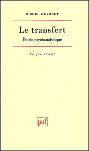 Neyraut_Michel-Le_transfert._Etude_psychanalytique-9782130455677_0
