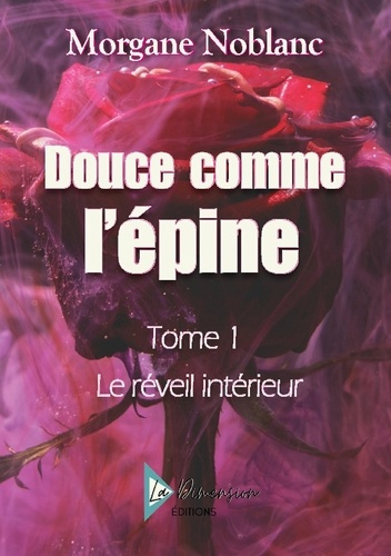Noblanc_Morgane-Douce_comme_epine._Le_reveil_interieur-9782494324060_0