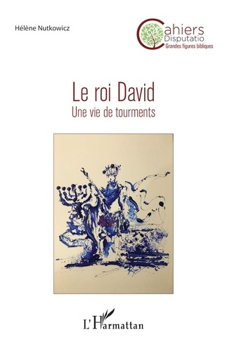 Nutkowicz_H_l_ne-Le_roi_David._Une_vie_de_tourments-9782336521749_0