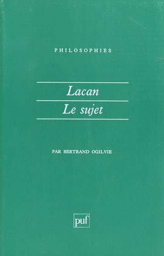 Ogilvie_Bertrand-Lacan_la_formation_du_concept_de_sujet_1932-1949_-9782130421184_0