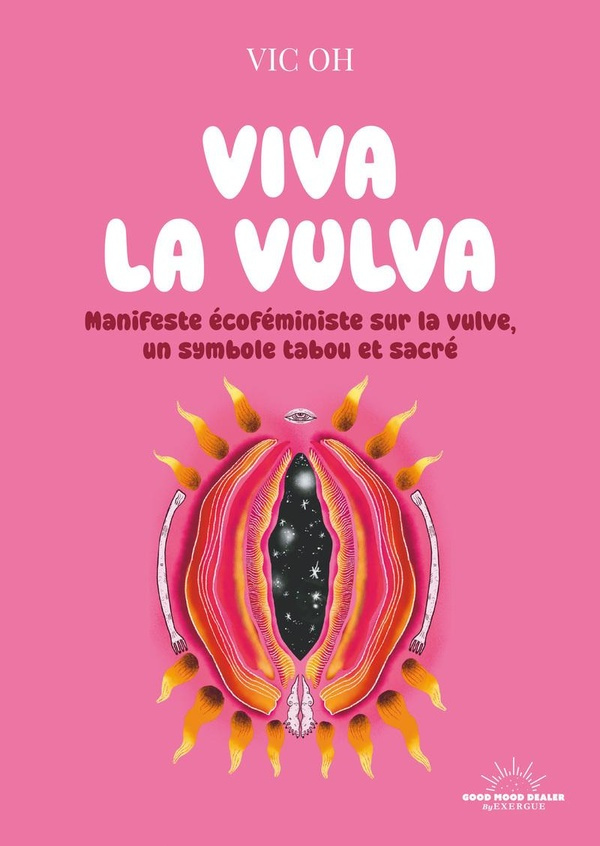 Oh_Vic-Viva_la_Vulva._Manifeste_cof_ministe_sur_la_vulve_un_symbole_tabou_et_sacr_-9782385781309_0