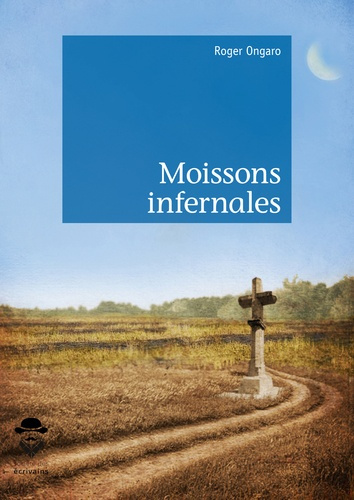 Ongaro_Roger-Moissons_infernales-9782342153620_0