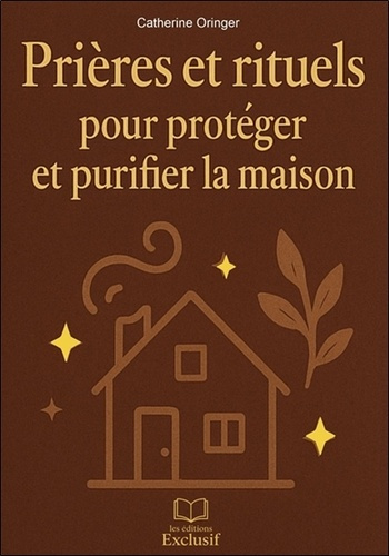 Oringer_Catherine-Pri_res_et_rituels_pour_prot_ger_et_purifier_la_maison-9782848912226_0