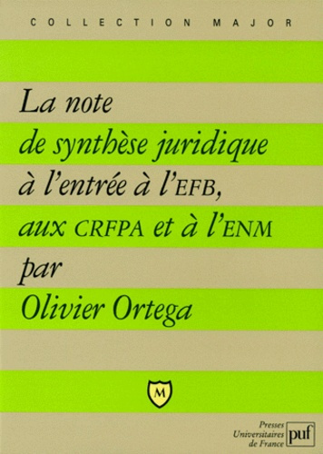Ortega_Olivier-La_note_de_synth_se_juridique_l_entr_e_l_EFB_aux_CRFPA_et_l_ENM-9782130479734_0