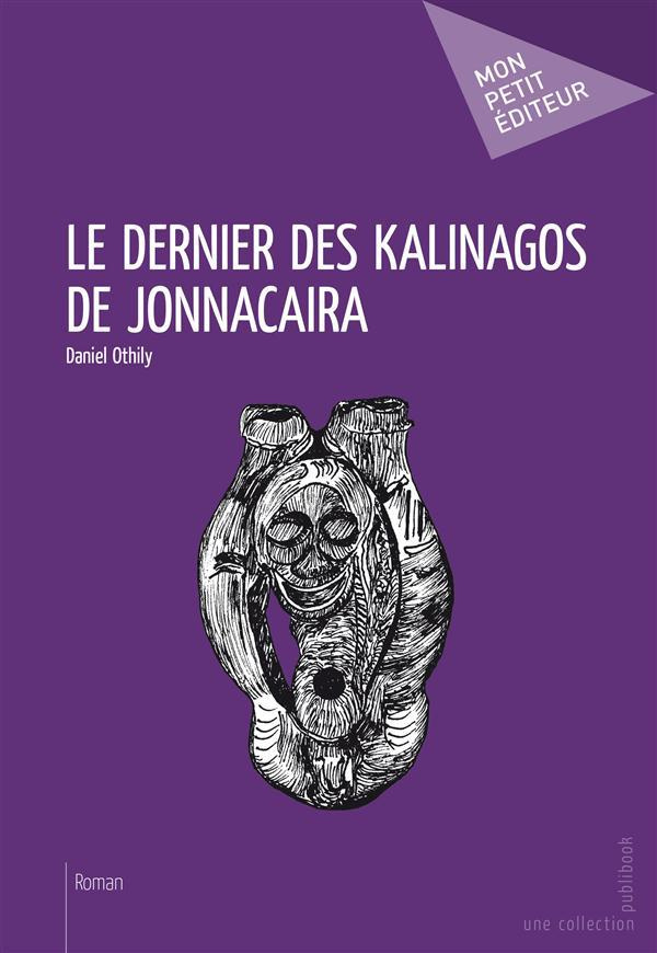 Othily_Daniel-Le_dernier_des_Kalinagos_de_Jonnacaira-9782342005462_0