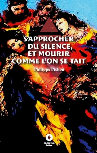PICHON_PHILIPPE-S_APPROCHER_DU_SILENCE_ET_MOURIR_COMME_O-9782494506954_0