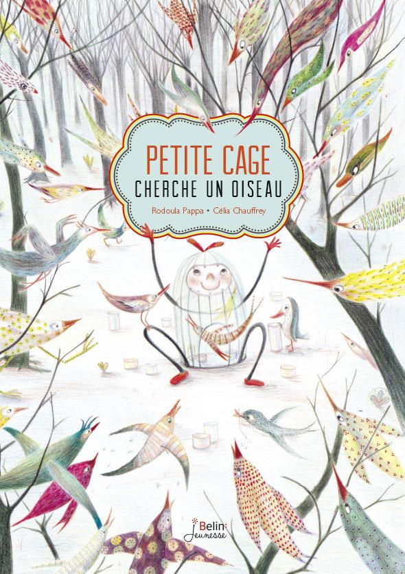 Pappa_Rodoula_Chauffrey_C_lia-Petite_cage_cherche_un_oiseau-9782701196695_0