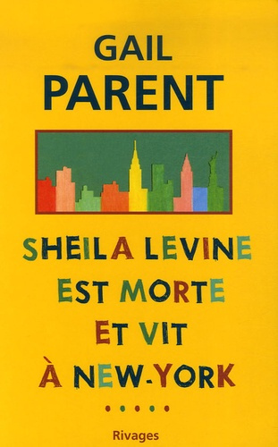 Parent_Gail_Rosenthal_Ren_e-Sheila_Levine_est_morte_et_vit_New_York-9782743616458_0