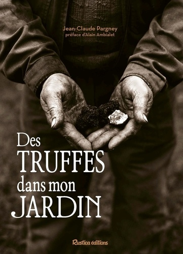 Pargney_Jean-Claude-Des_truffes_dans_mon_jardin-9782815322751_0