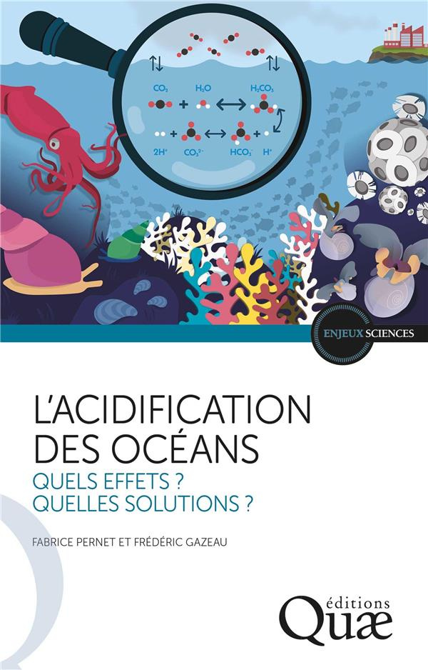 Pernet_Fabrice_Gazeau_Fr_d_ric-L_acidification_des_oc_ans._Quels_effets_Quelles_solutions_-9782759237814_0