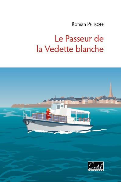 Petroff_Roman-Le_passeur_de_la_vedette_blanche-9782844212085_0