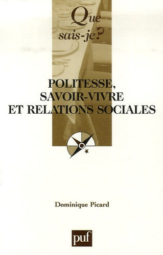 Picard_Dominique-Politesse_savoir-vivre_et_relations_sociales-9782130559801_0