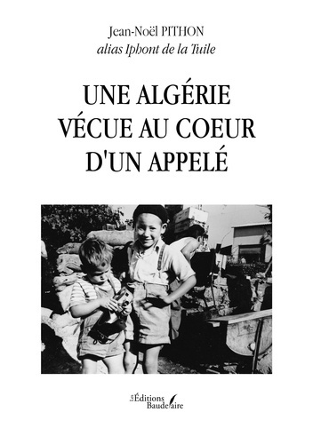 Pithon_Jean-No_l-Une_Alg_rie_vecue_au_coeur_d_un_appel_-9791020383846_0