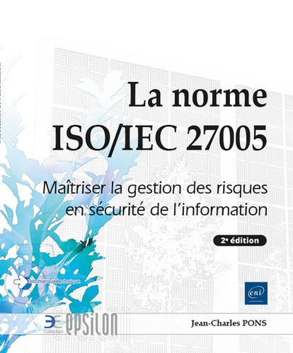 Pons_Jean-charles-La_norme_ISO_IEC_27005_-_Ma_triser_la_gestion_des_risques_en_s_curit_de_l_information_2e_dition_.-9782409051753_0