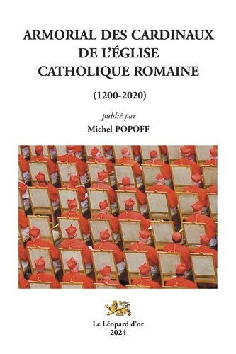 Popoff_Michel-Armorial_des_Cardinaux_de_l_Eglise_Catholique_Romaine_1200-2020_-9782863772751_0