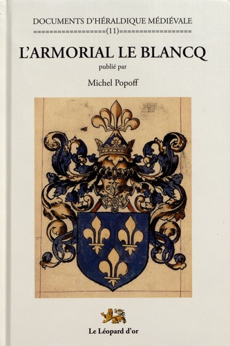 Popoff_Michel-L_armorial_Le_Blancq._Un_armorial_europ_en_de_la_fin_du_Moyen_Age-9782863772607_0