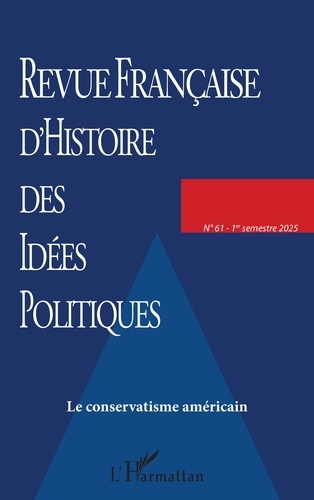 Pouthier_Tristan-Revue_fran_aise_d_Histoire_des_id_es_politiques_N_61_1er_semestre_2025_Le_conservatisme_am_ricai-9782336536750_0