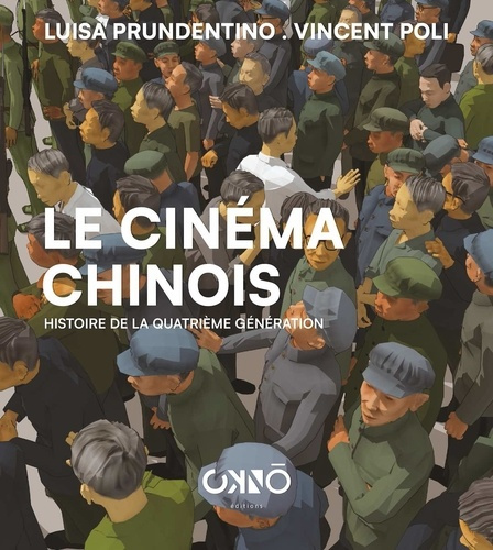 Prudentino_Luisa_Poli_Vincent-Le_Cin_ma_Chinois._Histoire_de_la_Quatri_me_G_n_ration-9782491357665_0