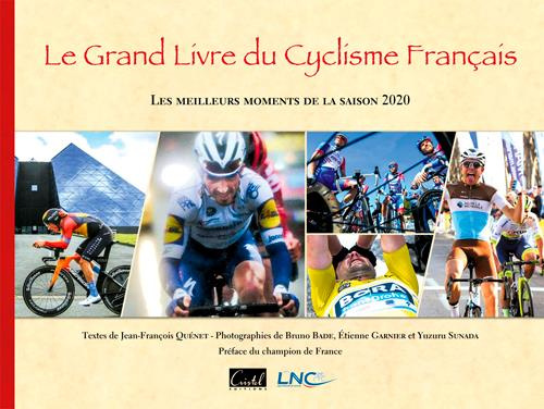 Qu_net_Jean-Fran_ois_Wattraint_Robin_Bade_Brun-Le_grand_livre_du_cyclisme_fran_ais._Les_meilleurs_moments_de_la_saison_Edition_2020-9782844211750_0