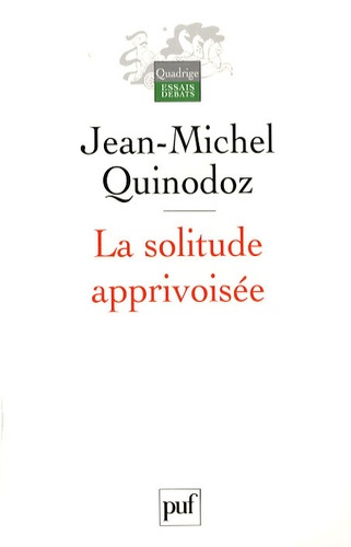 Quinodoz_Jean-Michel-La_solitude_apprivois_e._L_angoisse_de_s_paration_en_psychanalyse-9782130564799_0