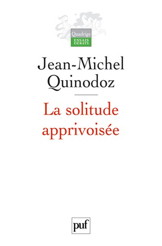 Quinodoz_Jean-Michel-La_solitude_apprivois_e_L_angoisse_de_s_paration_en_psychanalyse-9782130583547_0