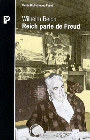 Reich_Wilhelm-Reich_parle_de_Freud._Wilhelm_Reich_discute_de_son_oeuvre_et_de_ses_relations_avec_Sigmund_Freud-9782228891790_0