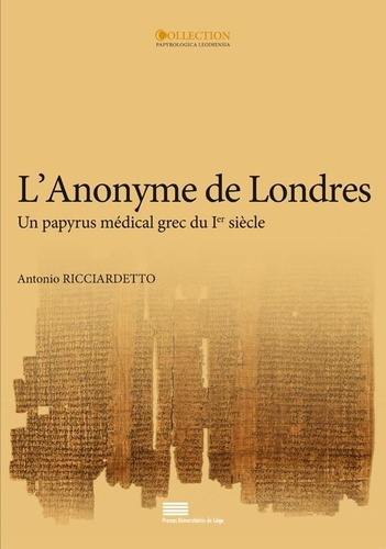 Ricciardetto_Antonio-L_Anonyme_de_Londres._Un_papyrus_m_dical_grec_du_Ier_si_cle-9782875620477_0