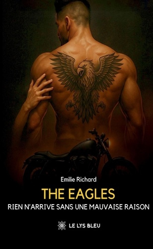 Richard_Emilie-The_Eagles._Rien_n_arrive_sans_une_mauvaise_raison-9791042297503_0