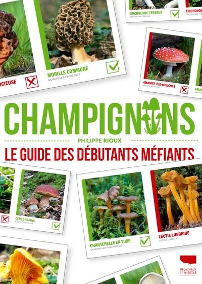 Rioux_Philippe-Champignons._Le_Guide_des_d_butants_m_fiants-9782603032282_0