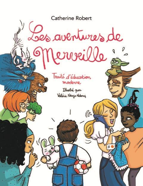Robert_Catherine_Nkogo-Ndong_Val_rie-Les_aventures_de_Merveille._Trait_d_ducation_moderne-9782493117304_0
